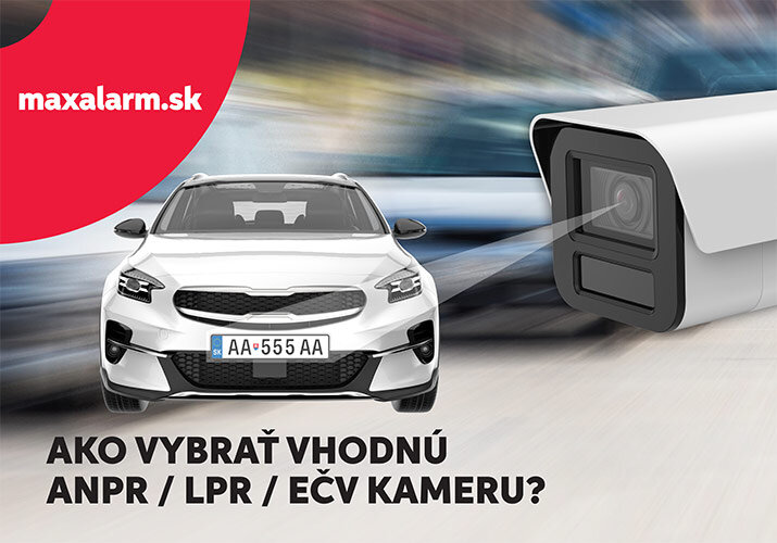  Ako vybrať vhodnú ANPR / LPR / EČV kameru?